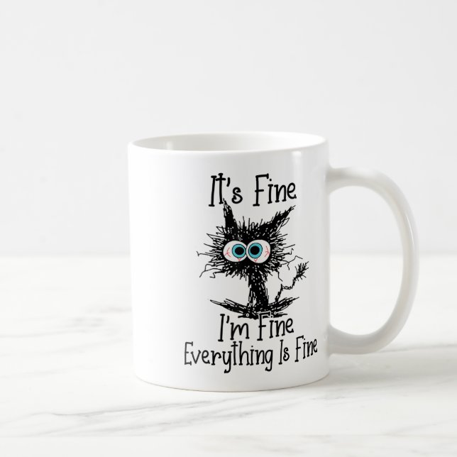 Funny Black Cat It's Fine Im Fine Everything Is Fi Coffee Mug (Right)
