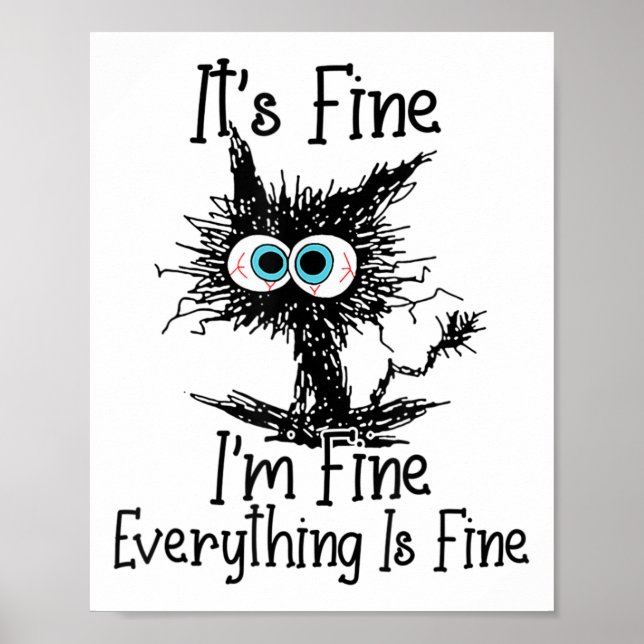 Funny Black Cat It's Fine Im Fine Everything Is Fi Poster (Front)