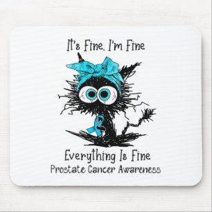 Funny Black Cat Its Fine I'm Fine Prostate Cancer Mouse Mat