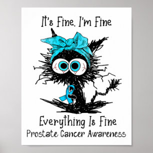 Funny Black Cat Its Fine I'm Fine Prostate Cancer Poster