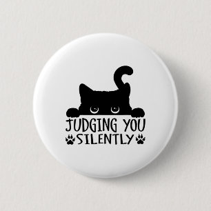 Funny Black Cat Judging You Silently Sarcastic Cat 6 Cm Round Badge
