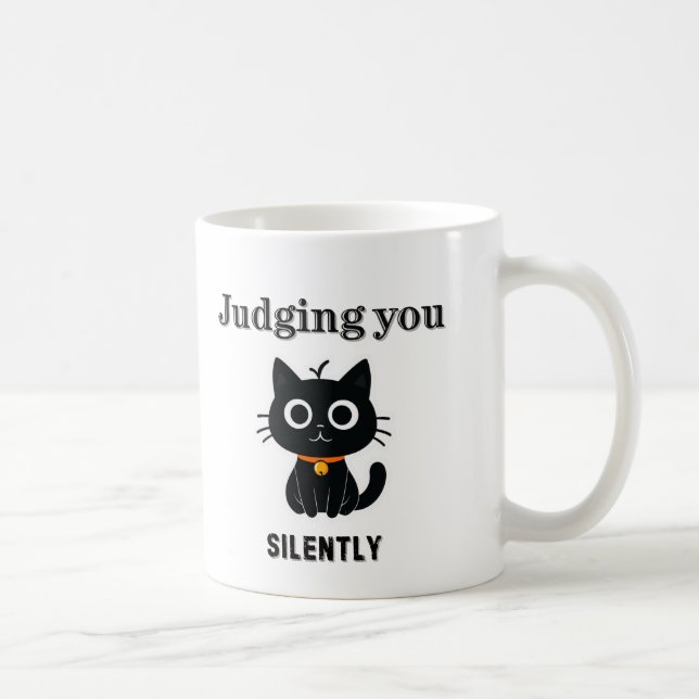 Funny Black Cat "Judging You Silently" Sarcastic  Coffee Mug (Right)