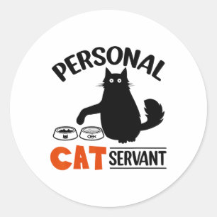 Funny Black Cat Personal Cat Servant Classic Round Sticker