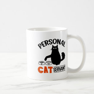 Funny Black Cat Personal Cat Servant  Coffee Mug