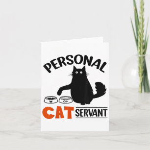 Funny Black Cat Personal Cat Servant For Men Women Card