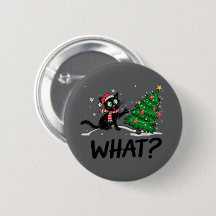 Funny Black Cat Pushing Christmas Tree Cat What? 6 Cm Round Badge