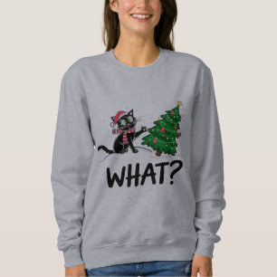 Funny Black Cat Pushing Christmas Tree Cat What? Sweatshirt