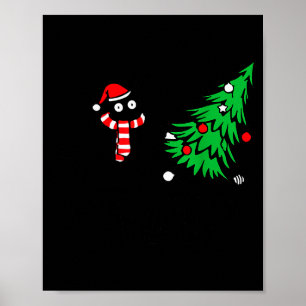 Funny Black Cat Pushing Christmas Tree Over Cat Wh Poster