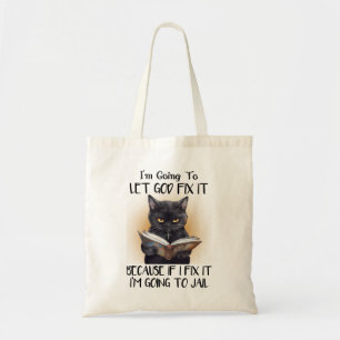 Funny Black Cat Saying Tote Bag