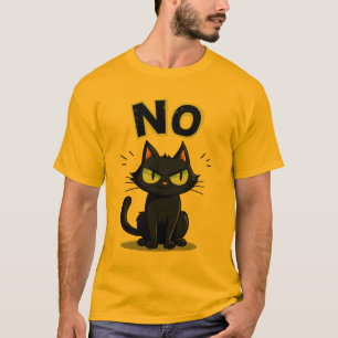 Funny Black Cat Says No Graphic T-Shirt for