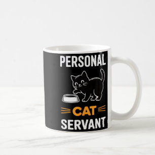 Funny Black Cat Servant Of Tiny Furry Overlord Coffee Mug