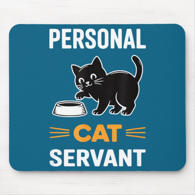 Funny Black Cat Servant Of Tiny Furry Overlord  Mouse Mat (Front)