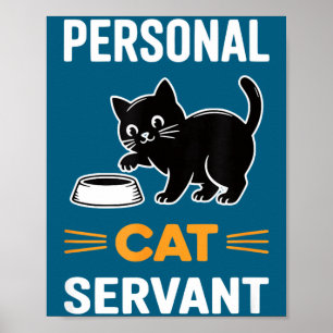 Funny Black Cat Servant Of Tiny Furry Overlord Poster