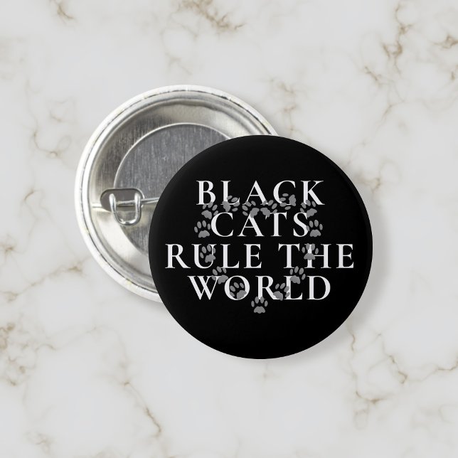 Funny Black Cats Rule The World Cat Lover Button (Black cats do rule the world and here's the pin button that says so)