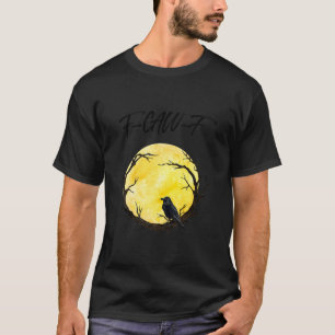 Funny Black Crow F-Caw-F Black Bird Raven Moon Men T-Shirt
