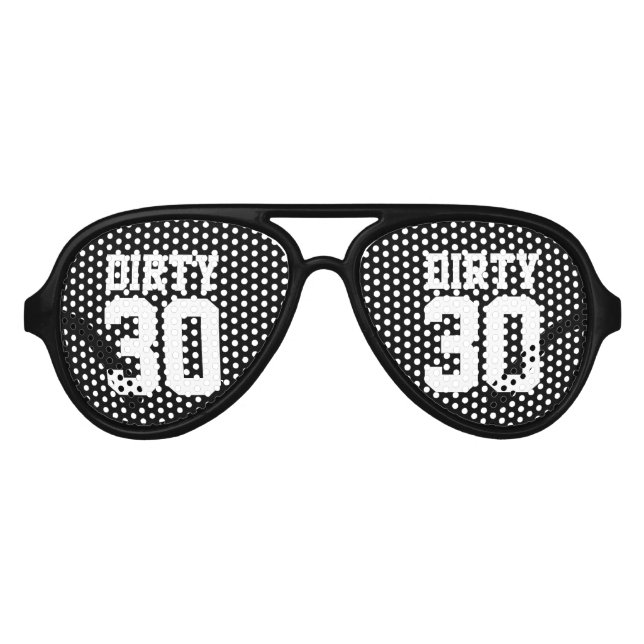 Funny black Dirty 30 thirty Birthday party shades (Front)