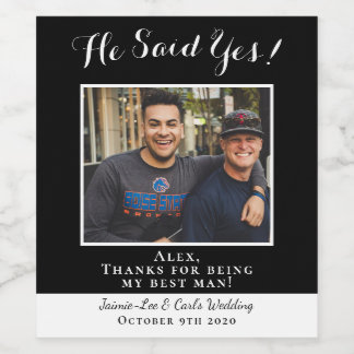 Funny Black He Said Yes Photo Thank You Best Man Wine Label