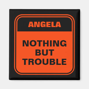 Funny black orange nothing but trouble personalise magnet