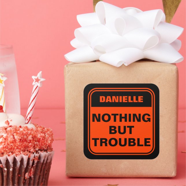 Funny black orange nothing but trouble personalise square sticker (Party)