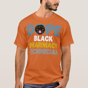 Funny Black Pharmacist Pharmacy Technician Melanin T-Shirt