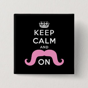 Funny Black, Pink Keep Calm and Moustache On 15 Cm Square Badge