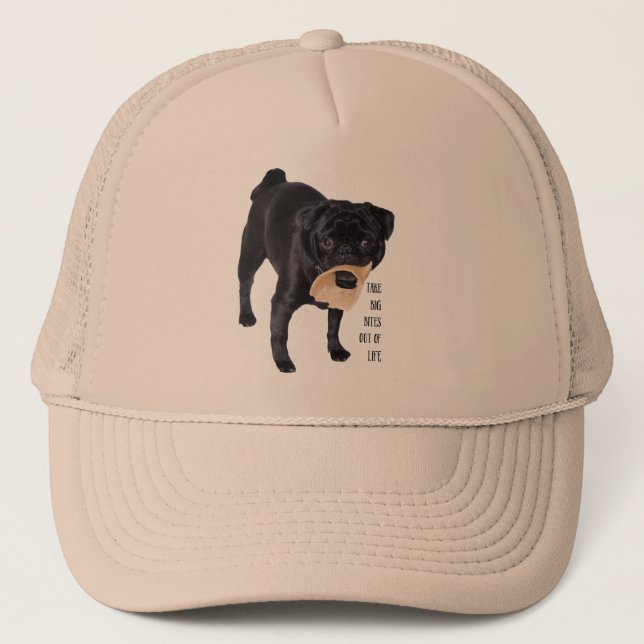 Funny Black Pug  Take Big Bites out of Life Trucker Hat (Front)
