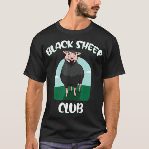 Funny Black Sheeps Club Cute Sheeps At The Farm Sh T-Shirt