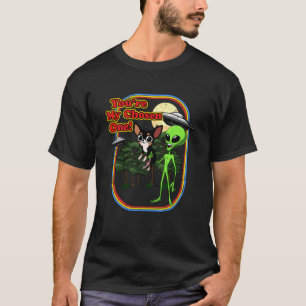 Funny Black Tri Chihuahua Alien You're Chosen One T-Shirt