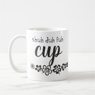 Funny Black & White Floral Quoted Coffee Mug