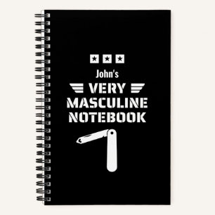 Funny Black & White Very Masculine Notebook