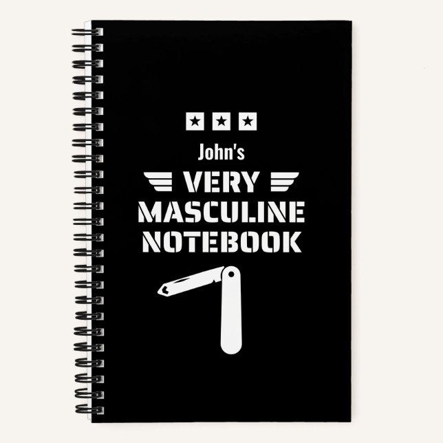 Funny Black & White Very Masculine Notebook (Front)