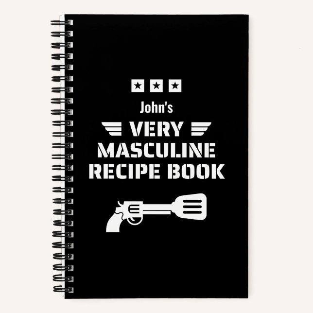 Funny Black & White Very Masculine Recipe Book (Front)
