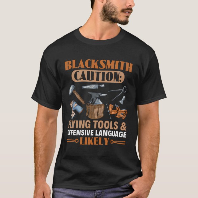 Funny Blacksmith Caution Forging Forge Blacksmith T-Shirt (Front)