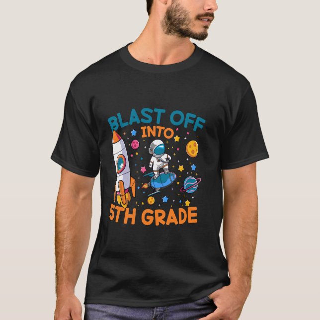 Funny Blast Off Into Fifth Grade Astronaut Space L T-Shirt (Front)