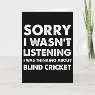 Funny Blind-cricket Sorry I Wasn't Listening Blind Card