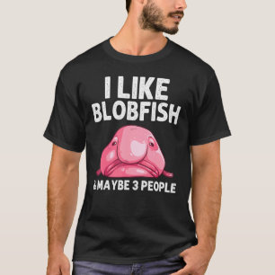 Funny Blobfish Gift For Men Women Sea Animal Lover T-Shirt