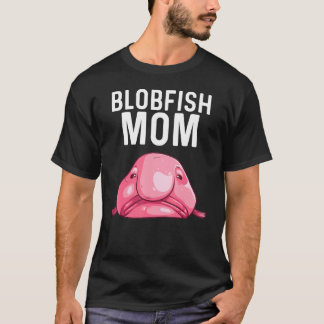 Funny Blobfish Gift For Mum Women Sea Animal Lover T-Shirt