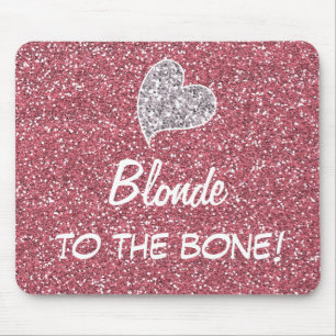 Funny Blonde to the Bone Quote Mouse Mat