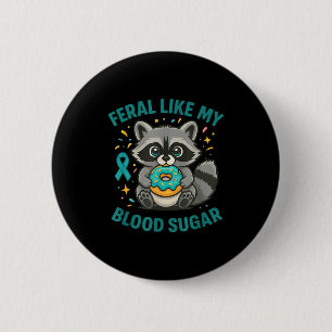 Funny Blood Sugar Raccoon Food Chaos Diabetes Fera 6 Cm Round Badge