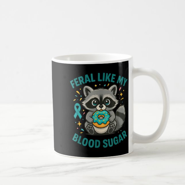 Funny Blood Sugar Raccoon Food Chaos Diabetes Fera Coffee Mug (Right)
