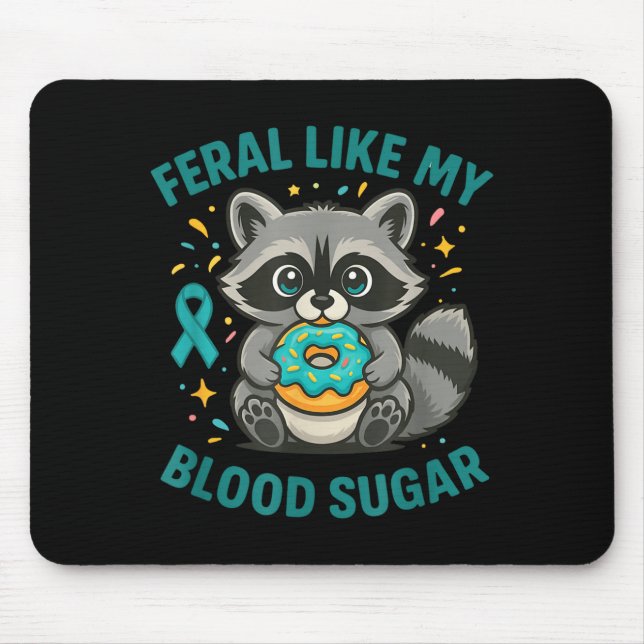 Funny Blood Sugar Raccoon Food Chaos Diabetes Fera Mouse Mat (Front)