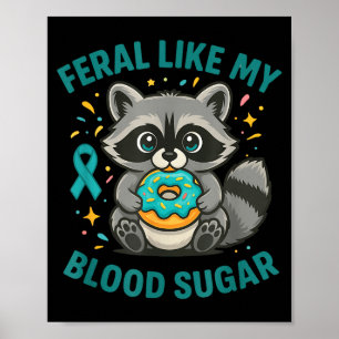 Funny Blood Sugar Raccoon Food Chaos Diabetes Fera Poster