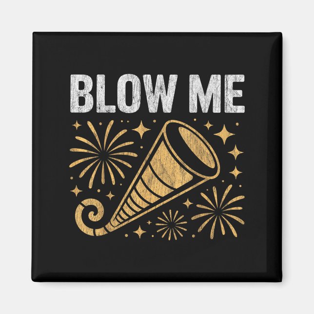 Funny Blow Me Kiss Me Happy New Year Couple Humor  Magnet (Front)
