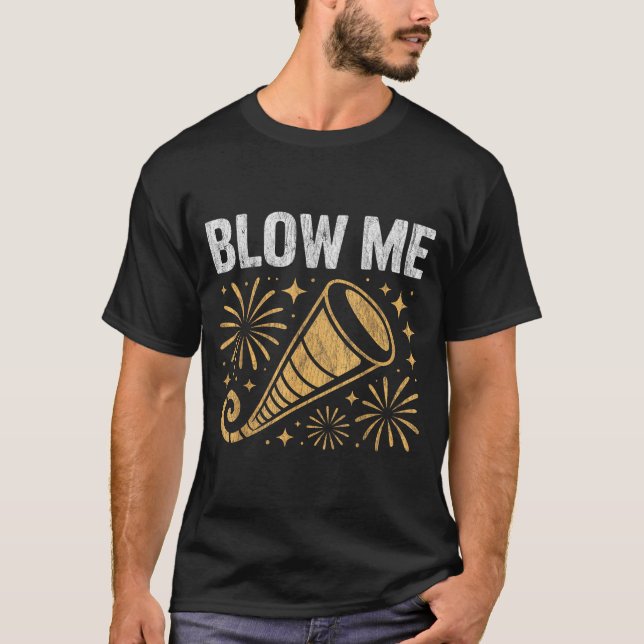 Funny Blow Me Kiss Me Happy New Year Couple Humor  T-Shirt (Front)