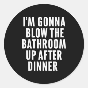 Funny Blow The Bathroom Adult Humor Inappropriate Classic Round Sticker