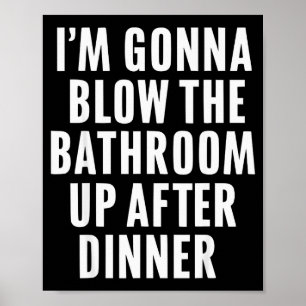 Funny Blow The Bathroom Adult Humor Inappropriate  Poster
