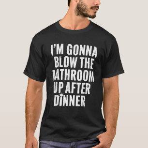 Funny Blow the Bathroom Adult Humour Inappropriate T-Shirt