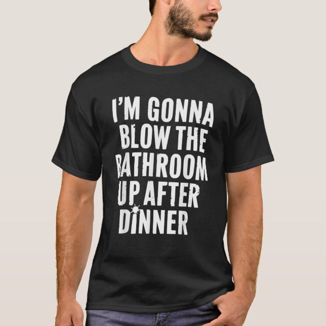 Funny Blow the Bathroom Adult Humour Inappropriate T-Shirt (Front)