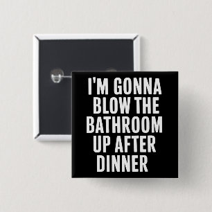 Funny Blow The Bathroom Humor Inappropriate 15 Cm Square Badge