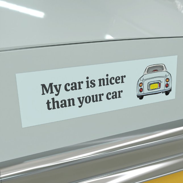 Funny Blue Figaro Car is Nicer Bumper Sticker (Is your pale aqua figaro car nicer than the rest? I bet it is. Here's your bumper sticker for proof)